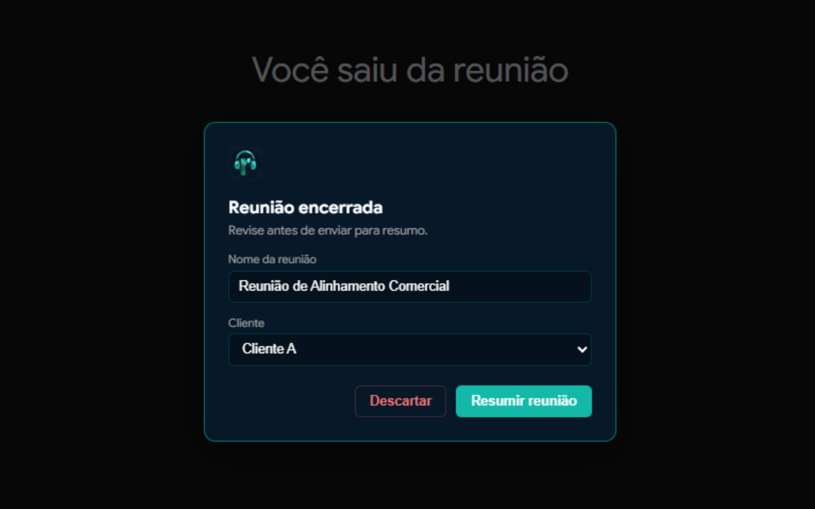 Janela de fim de reunião com campos de nome e cliente